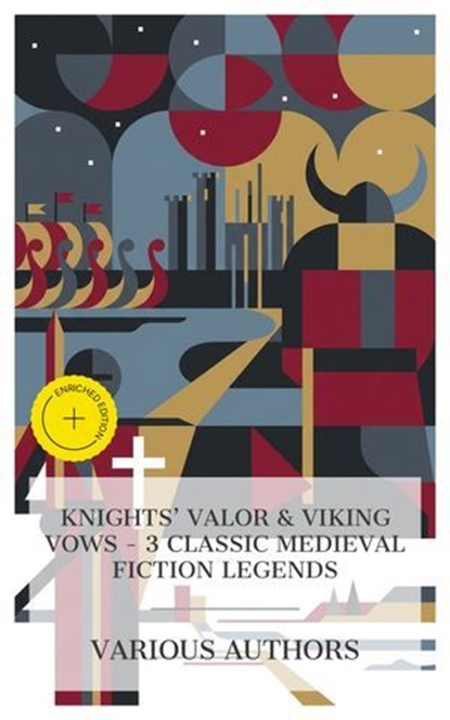 Knights' Valor & Viking Vows – 3 Classic Medieval Fiction Legends, Charles Kingsley ; G. A. Henty ; Arthur Conan Doyle ; Alban Dunn - Ebook - 8596547875079