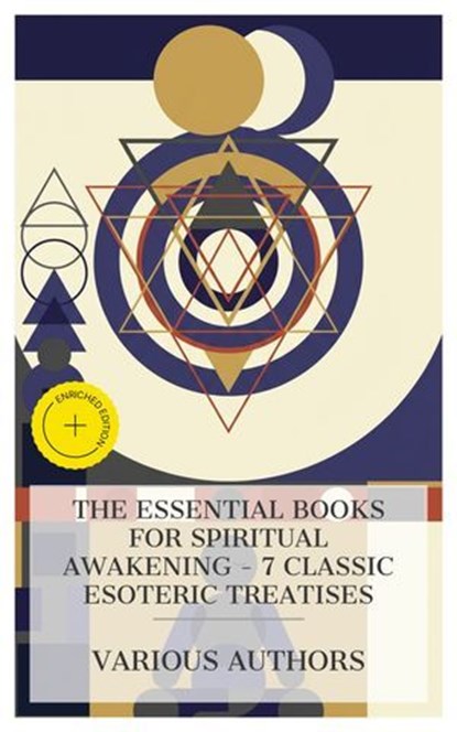 The Essential Books for Spiritual Awakening – 7 Classic Esoteric Treatises, Henry Drummond ; Mabel Collins ; William Quan Judge ; Three Initiates ; Annie Besant ; Joseph Benner ; U. G. Krishnamurti ; Gawain Vane - Ebook - 8596547875994