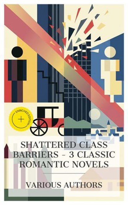 Shattered Class Barriers – 3 Classic Romantic Novels, Charlotte M. Yonge ; R. D. Blackmore ; Henry James ; Innis Vale - Ebook - 8596547876120