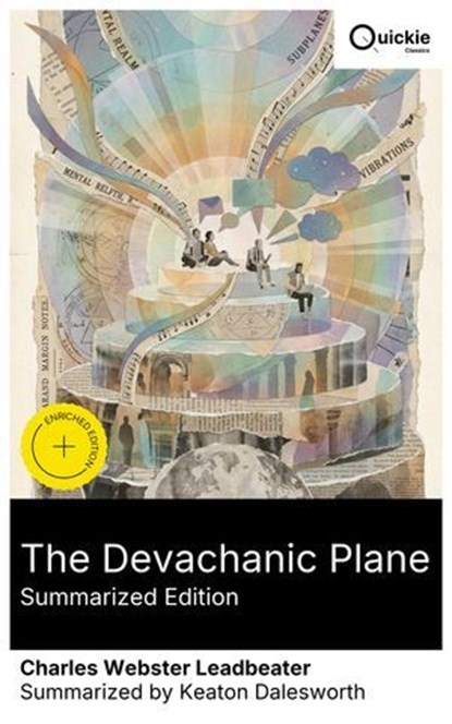 The Devachanic Plane (Summarized Edition), Charles Webster Leadbeater ; Keaton Dalesworth ; Liam Bennett - Ebook - 8596547876946