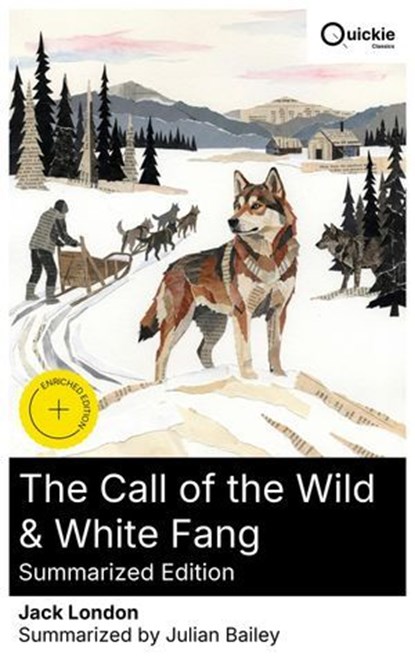 The Call of the Wild & White Fang (Summarized Edition), Jack London ; Julian Bailey - Ebook - 8596547878100