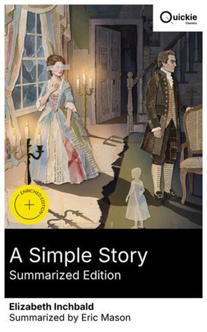 A Simple Story (Summarized Edition), Elizabeth Inchbald ; Eric Mason - Ebook - 8596547879190