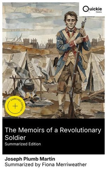 The Memoirs of a Revolutionary Soldier (Summarized Edition), Joseph Plumb Martin ; Fiona Merriweather ; Adrian Scott - Ebook - 8596547880523