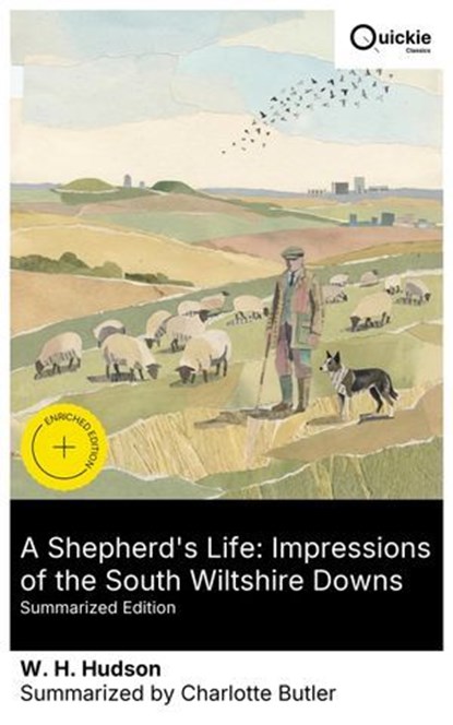 A Shepherd's Life: Impressions of the South Wiltshire Downs (Summarized Edition), W. H. Hudson ; Charlotte Butler - Ebook - 8596547881391