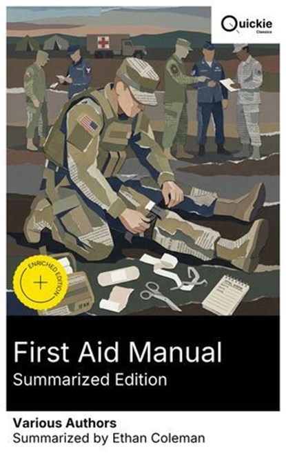 First Aid Manual (Summarized Edition), Department of the Army ; Department of the Navy ; Department of the Air Force ; Ethan Coleman - Ebook - 8596547881872