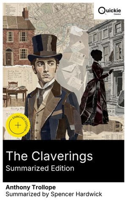 The Claverings (Summarized Edition), Anthony Trollope ; Spencer Hardwick ; Oliver Lewis - Ebook - 8596547882862