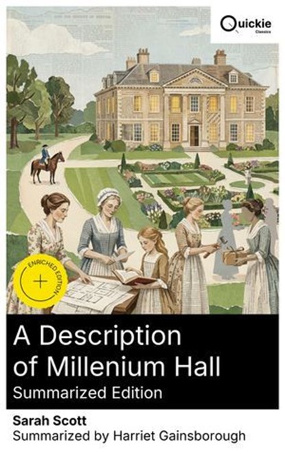 A Description of Millenium Hall (Summarized Edition), Sarah Scott ; Harriet Gainsborough ; Gianna Patel - Ebook - 8596547883180