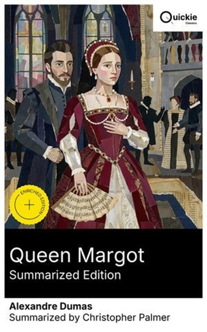 Queen Margot (Summarized Edition), Alexandre Dumas ; Christopher Palmer - Ebook - 8596547883425