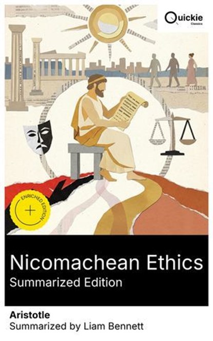 Nicomachean Ethics (Summarized Edition), Aristotle ; Liam Bennett - Ebook - 8596547883999