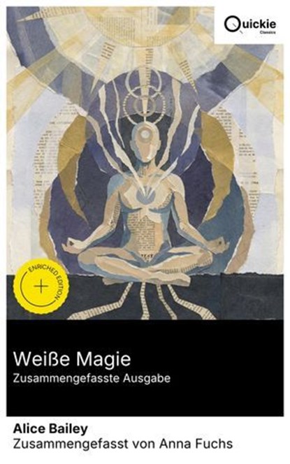 Weiße Magie (Zusammengefasste Ausgabe), Alice Bailey ; Anna Fuchs - Ebook - 8596547887775
