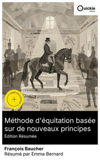 Méthode d'équitation basée sur de nouveaux principes (Édition résumée), François Baucher ; Emma Bernard - Ebook - 8596547891130