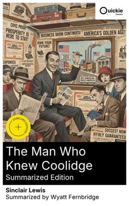 The Man Who Knew Coolidge (Summarized Edition), Sinclair Lewis ; Wyatt Fernbridge - Ebook - 8596547892724