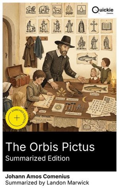 The Orbis Pictus (Summarized Edition), Johann Amos Comenius ; Landon Marwick ; Nolan Glenwick - Ebook - 8596547892779