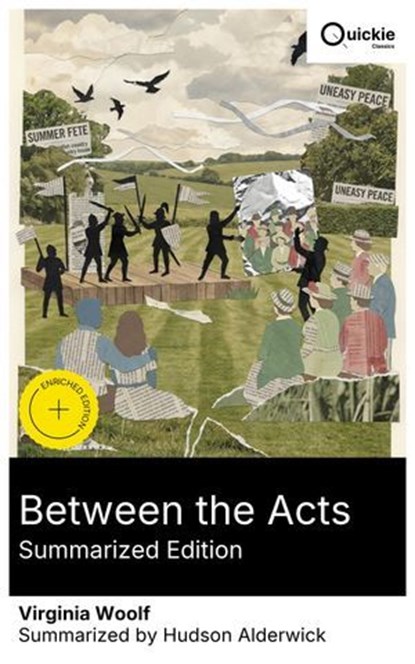 Between the Acts (Summarized Edition), Virginia Woolf ; Hudson Alderwick - Ebook - 8596547893035