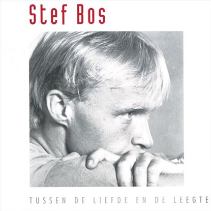 STEF BOS*TUSSEN DE LIEFDE EN DE LEEGTE (CD), niet bekend - Overig - 8712504534029
