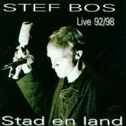 STEF BOS*STAD & LAND LIVE '92 - '98 (CD), niet bekend - Overig - 8712705038890