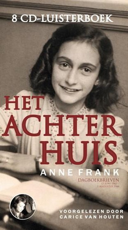 Het achterhuis, Frank, Anne&& Voorgelezen door Carice van Houten - Luisterboek - 8717703011357