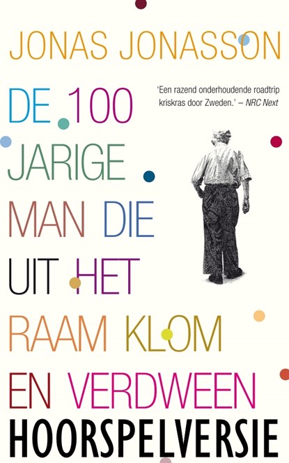 De 100-jarige man die uit het raam klom en verdween (hoorspelversie), Jonas Jonasson - Luisterboek MP3 - 8719244140954