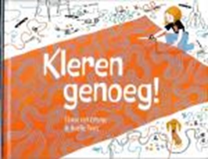 Kleren genoeg!, Oranje, Eloise van & Smit, Noëlle - Gebonden - 8720182675392