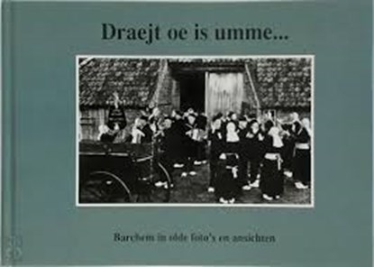 Draejt oe is umme ... en kiek mien is an, BOSCH, Jan - Gebonden - 9028857559