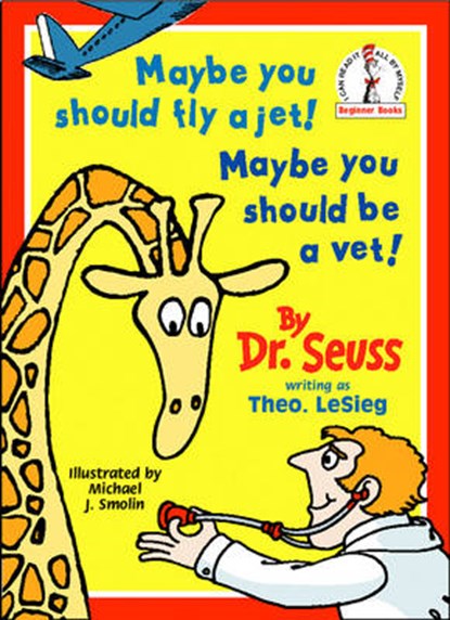 Maybe You Should Fly A Jet! Maybe You Should Be A Vet!, SEUSS,  Dr. - Paperback - 9780001713369