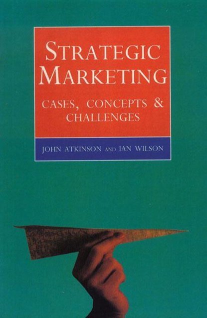 Strategic Marketing, John Atkinson ; Ian Wilson - Paperback - 9780004990378
