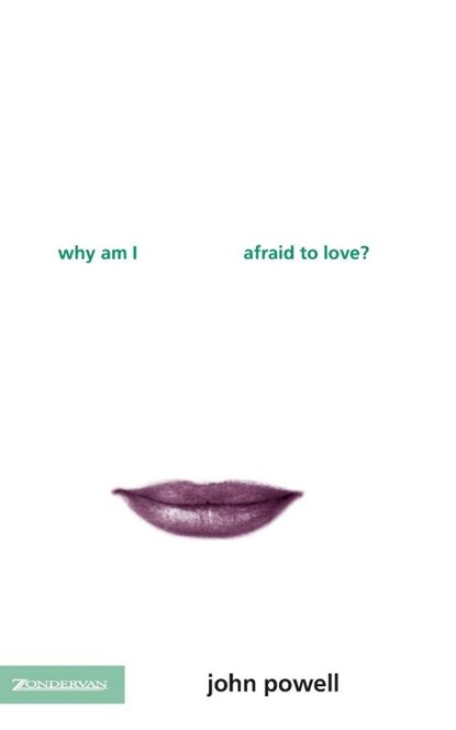 Why am I Afraid to Love?, John Powell - Paperback - 9780006281092
