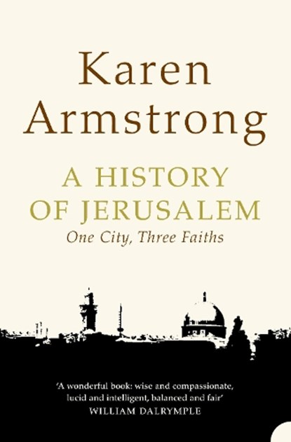 A History of Jerusalem, Karen Armstrong - Paperback - 9780006383475
