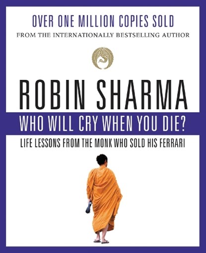 Sharma, R: Who Will Cry When You Die?, Robin Sharma - Paperback - 9780006385783