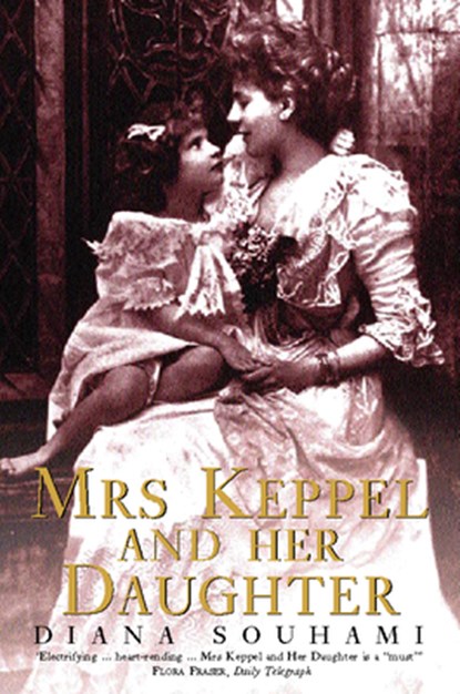 Mrs Keppel and Her Daughter, Diana Souhami - Paperback - 9780006387145