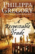 A Respectable Trade | Philippa Gregory | 