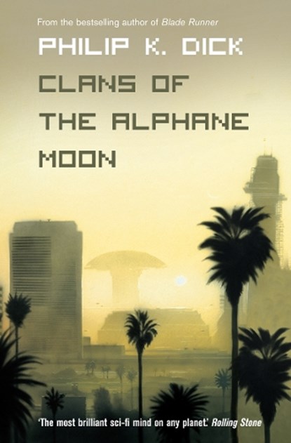 Clans of the Alphane Moon, Philip K. Dick - Paperback - 9780006482482