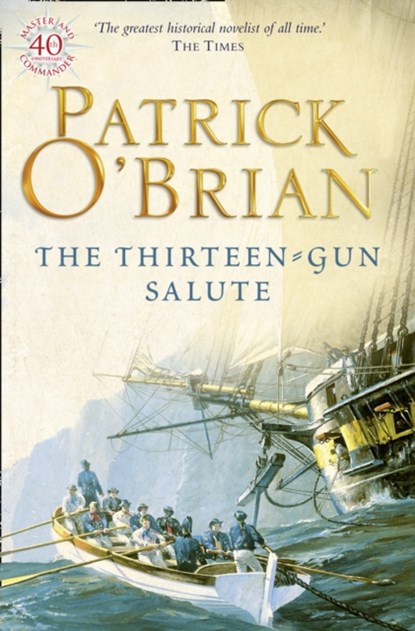 The Thirteen-Gun Salute, Patrick O’Brian - Paperback - 9780006499282