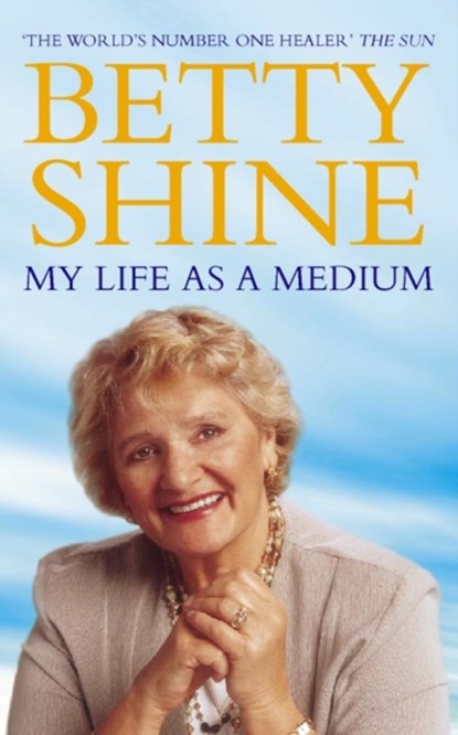 My Life As a Medium, Betty Shine - Paperback - 9780006531388