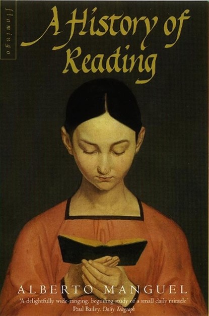 A History of Reading, Alberto Manguel - Paperback - 9780006546818