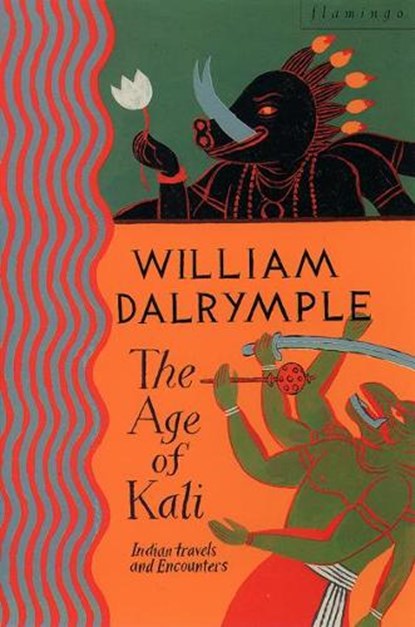 The Age of Kali, William Dalrymple - Paperback - 9780006547754