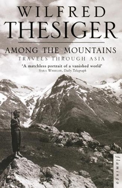 Among the Mountains, Wilfred Thesiger - Paperback - 9780006551003