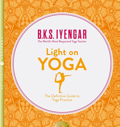 Light on Yoga, B. K. S. Iyengar - Paperback - 9780007107001