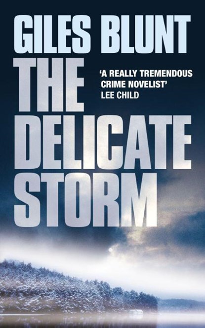The Delicate Storm, Giles Blunt - Paperback - 9780007115785