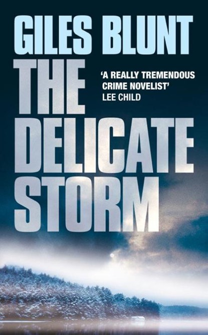 The Delicate Storm, Giles Blunt - Paperback - 9780007115785