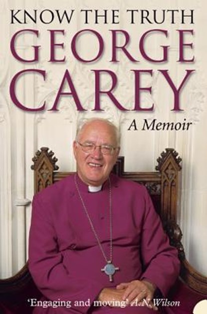 Know the Truth, George Carey - Paperback - 9780007120291