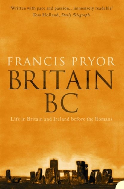 Britain BC, Francis Pryor - Paperback - 9780007126934