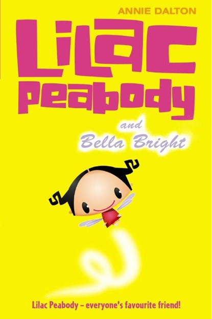 Lilac Peabody and Bella Bright, Annie Dalton - Paperback - 9780007137725
