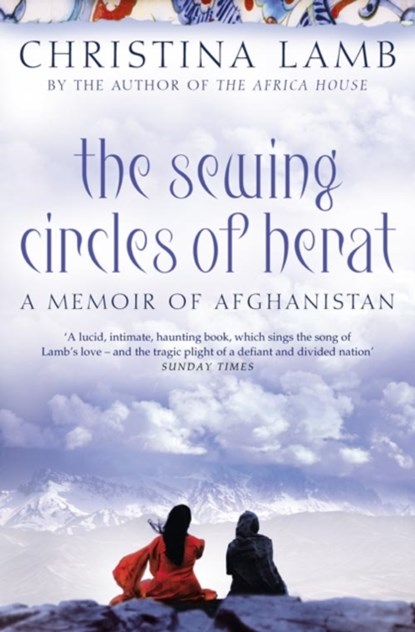 The Sewing Circles of Herat, Christina Lamb - Paperback - 9780007142521