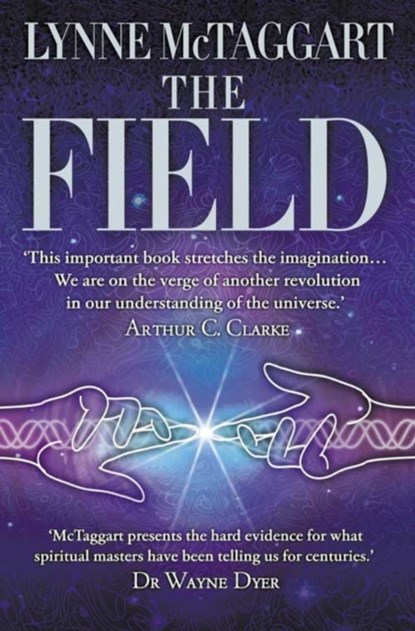 The Field, Lynne McTaggart - Paperback - 9780007145102