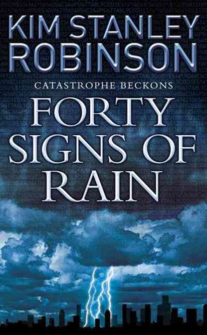Forty Signs of Rain, Kim Stanley Robinson - Paperback - 9780007148882