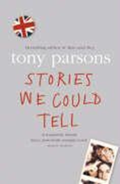 Stories We Could Tell, Tony Parsons - Paperback - 9780007151264