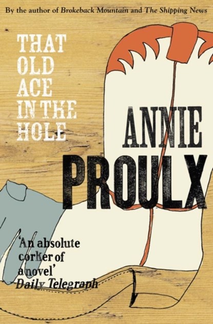 That Old Ace in the Hole, Annie Proulx - Paperback - 9780007151523