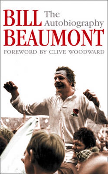 Bill Beaumont, BEAUMONT,  Bill - Paperback - 9780007156702
