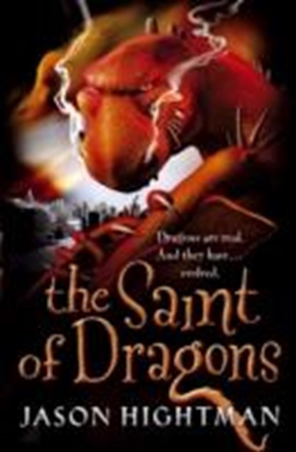 The Saint of Dragons, Jason Hightman - Paperback - 9780007159079